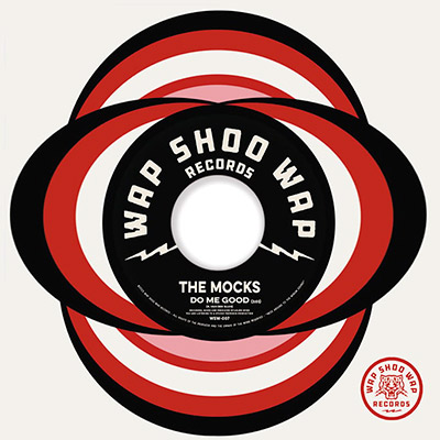 The-Mocks-Mock-Up-Do-Me-Good-Sg-Wap-Shoo-Wap-Records-Vinilo-Vinyl