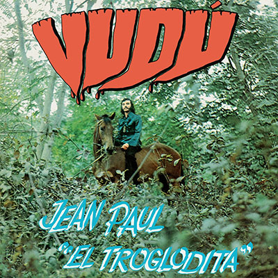 JEAN-PAUL-EL-TROGLODITA-VUDU