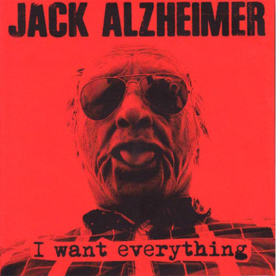 Jack-Alzheimer-I-want-Everything