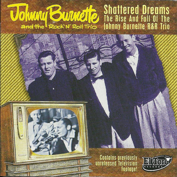 Johnny Burnette-Shattered Dreams-cd-dvd