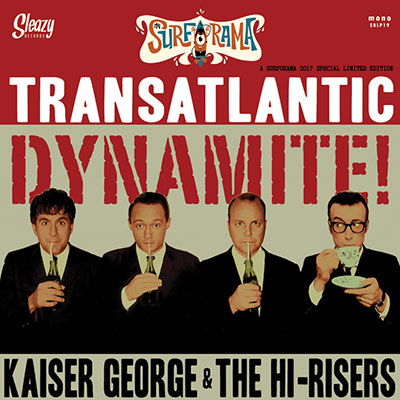 KAISER-GEORGE-AND-HI-RISERS-Transatlantic-Dynamite