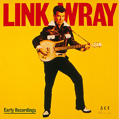 LINK-WRAY-EARLY-RECORDINGS