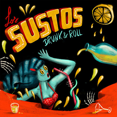 LOS-SUSTOS-DRUNK-AND-ROLL