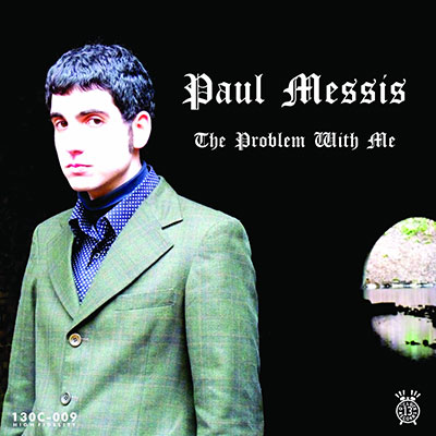 PAUL-MESSIS-THE-PROBLEM-WITH-ME