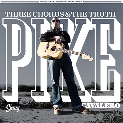 Pike-Cavalero---Three-Chords-And-The-Truth-Lp-Vinilo