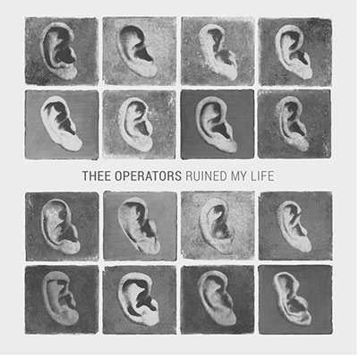 THEE-OPERATORS-RUINED-MY-LIFE