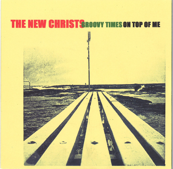 The New Christs-Groovy Times-On Top of me-Sg-Vinilo