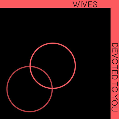 WIVES_DEVOTED-TO-YOU