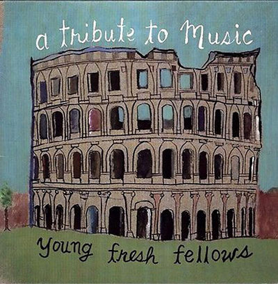 YOUNG-FRESH-FELLOWS-A-TRIBUTE-TO-MUSIC