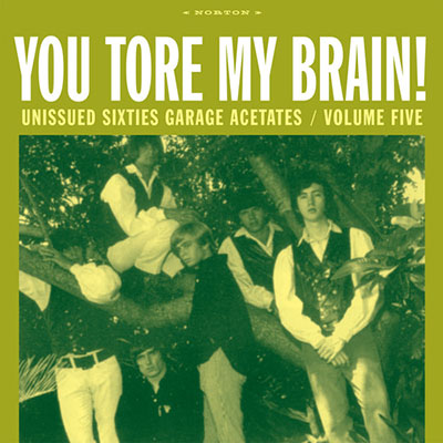 You-Tore-My-Brain-Unissued-Sixties-Garage-Norton-LP