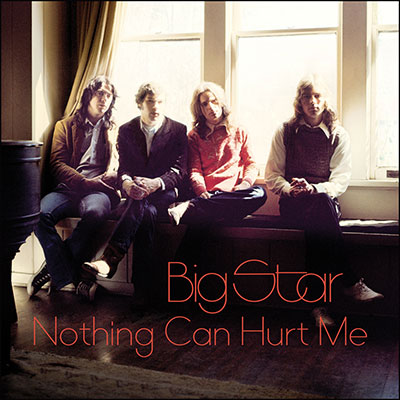 big-star-nothing-can-hurt-me