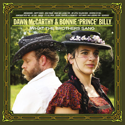 bonnie-prince-billy-and-dawn-mccarthy_what-the-brother