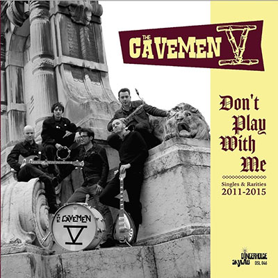 Cavemen-V_-Dont-play-with-me_singles-rarities_Lp_Vinilo