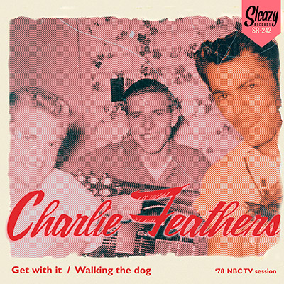 Charlie-Feathers-Get-with-it-Walking-the-dog-Sg-Vinilo