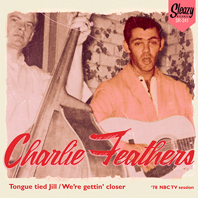 Charlie-Feathers-Tongued-tied-jill-Were-gettin-closer-Sg-Vinilo