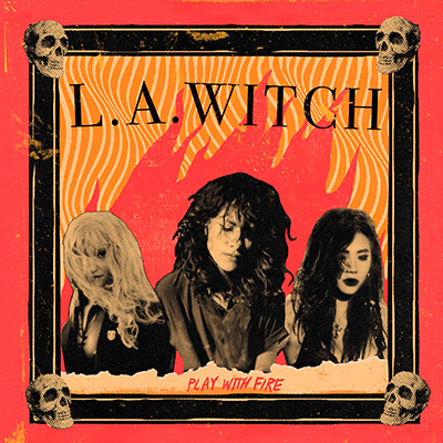 LA-Witch-Play-With-Fire-Lp-Vinilo