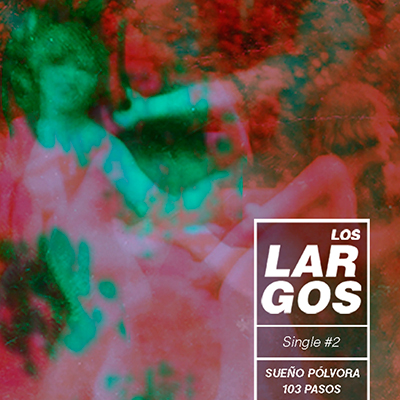 Los-Largos-Single-2-Suenos-Polvora-103-Pasos-Sg-Vinilo