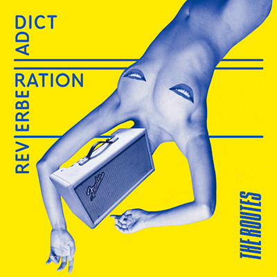 The-routes-Reverberation-Addict-Lp-Topsy-Vinilo-Vinyl
