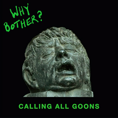 Why-Bother-Calling-All-Goons-Lp-Feel-It-Vinilo-Vinyl